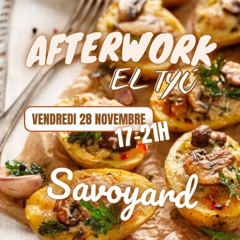 Afterwork savoyard El Tyû le vendredi 28 novembre de 17 h à 21 h